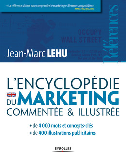 L'encyclopédie du marketing - Jean-Marc Lehu - Eyrolles