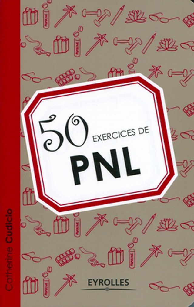 50 exercices de PNL - Catherine Cudicio - Editions Eyrolles
