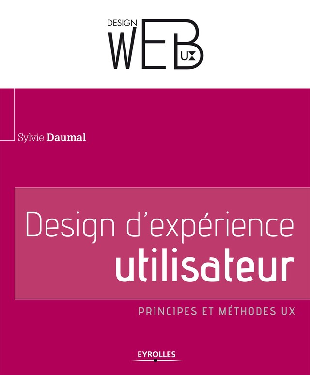 Design d'expérience utilisateur - Sylvie Daumal - Editions Eyrolles