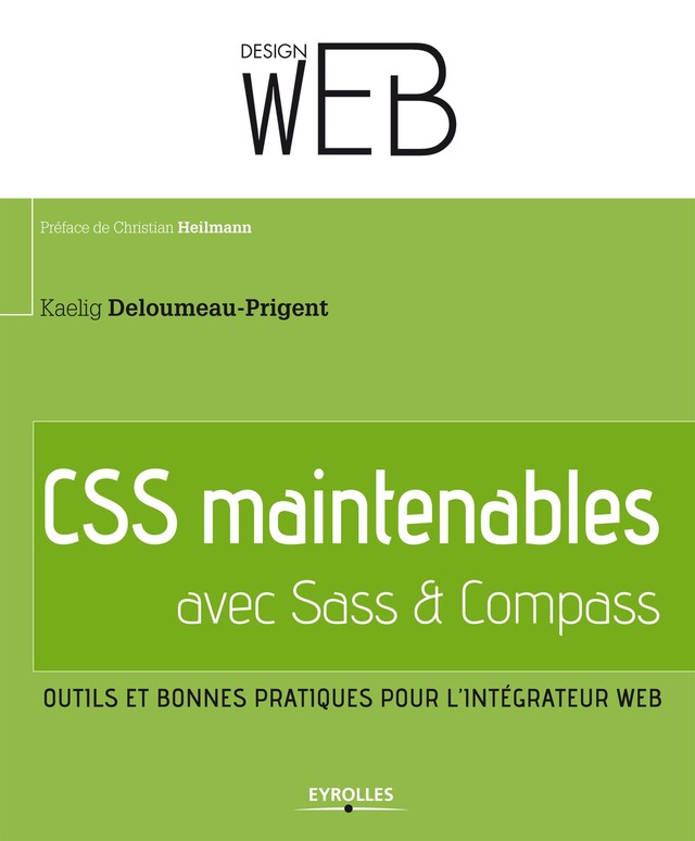 CSS maintenables - Kaelig Deloumeau-Prigent - Editions Eyrolles
