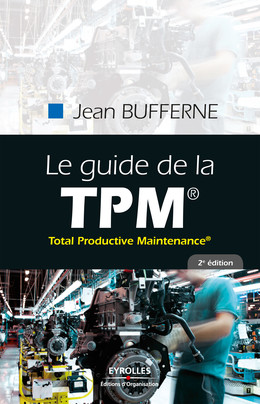 Le guide de la TPM - Jean Bufferne - Eyrolles