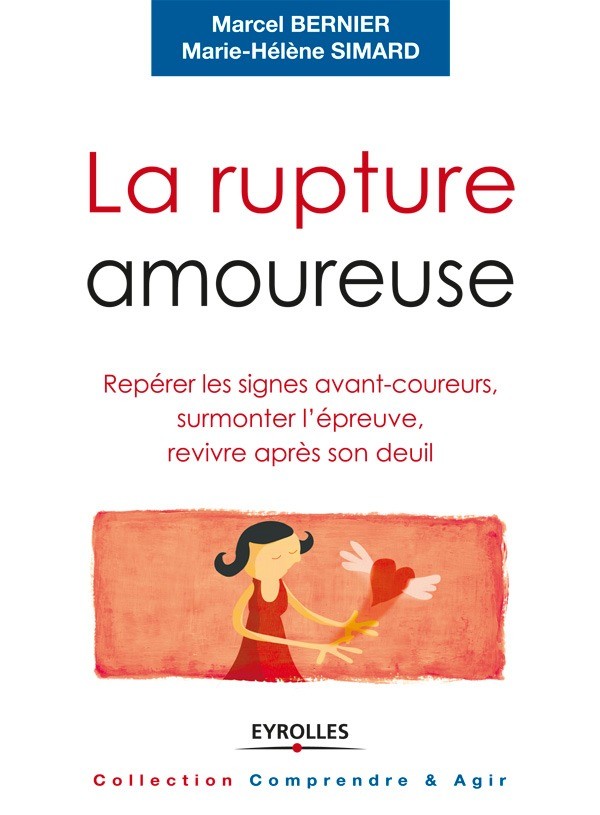 La rupture amoureuse - Marcel Bernier, Marie-Hélène Simard - Editions Eyrolles