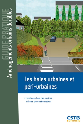 Les haies urbaines et péri-urbaines - Claude Guinaudeau - CSTB