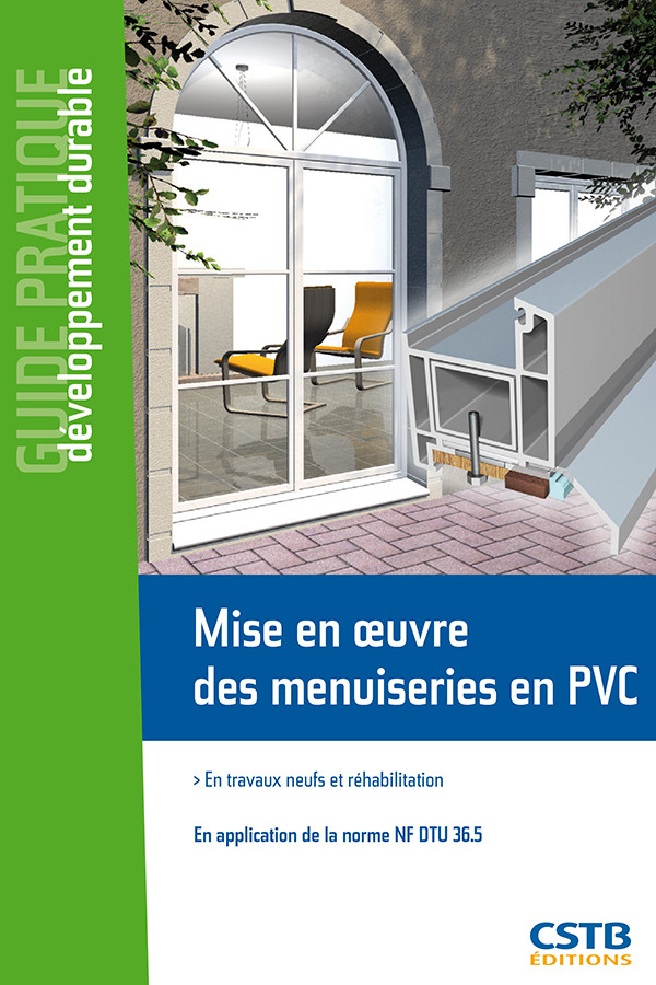 Mise en oeuvre des menuiseries en PVC - Jean-Paul Noury, Hubert Lagier - CSTB
