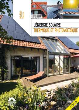 L'énergie solaire, thermique et photovoltaïque - Michel Tissot - Eyrolles
