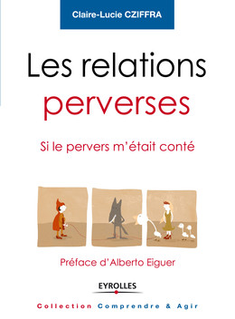 Les relations perverses - Claire-Lucie Cziffra - Eyrolles