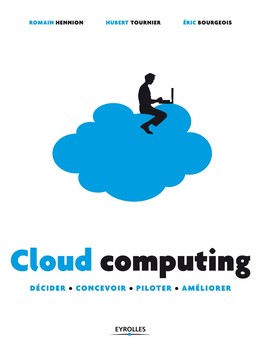 Cloud computing - Romain Hennion, Hubert Tournier, Éric Bourgeois - Editions Eyrolles