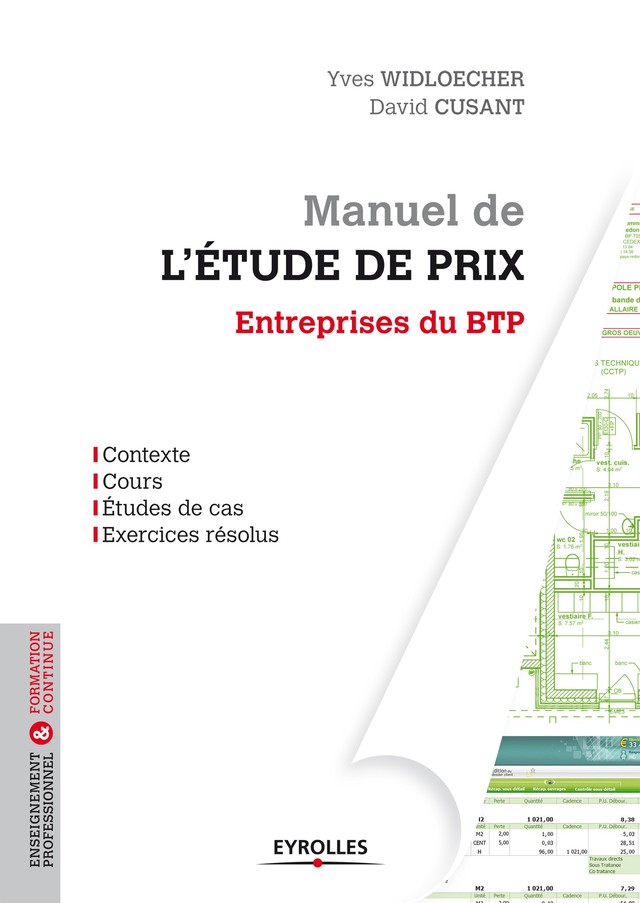 Manuel de l'étude de prix - Entreprises du BTP - Yves Widlocher, David Cusant - Editions Eyrolles