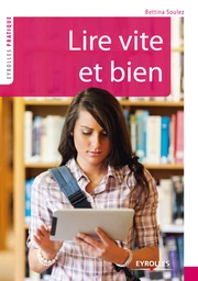 Lire vite et bien - Bettina Soulez - Eyrolles