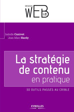 La stratégie de contenu en pratique - Jean-Marc Hardy, Isabelle Canivet - Editions Eyrolles