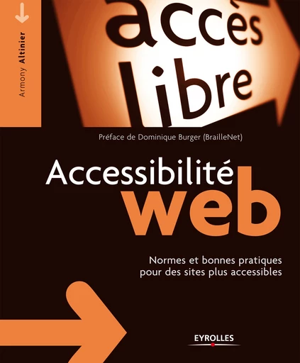 Accessibilité web - Armony Altinier, Dominique Burger - Editions Eyrolles