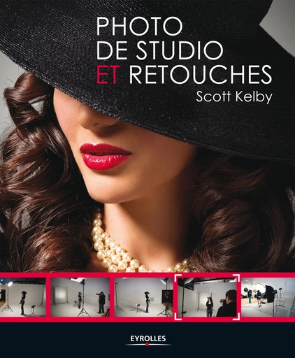 Photo de studio et retouches - Scott Kelby - Editions Eyrolles