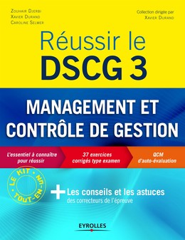 Réussir le DSCG 3 - Management et contrôle de gestion - Caroline Selmer, Xavier Durand, Zouhair Djerbi - Editions Eyrolles