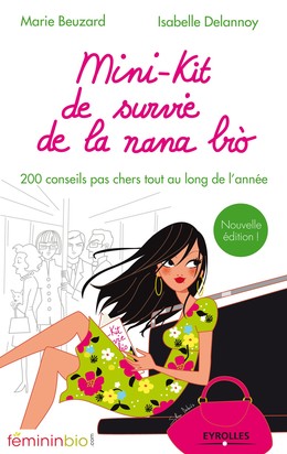 Mini-kit de survie de la nana bio - Isabelle Delannoy, Marie Beuzard - Editions Eyrolles
