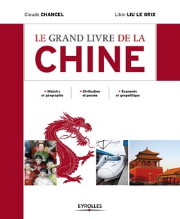 Le grand livre de la Chine - Claude Chancel - Editions Eyrolles