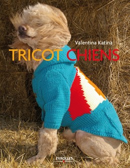 Tricot chiens - Valentina Katina - Editions Eyrolles