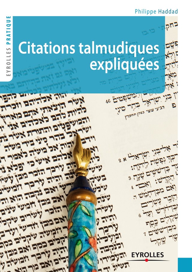 Citations talmudiques expliquées - Philippe Haddad - Editions Eyrolles