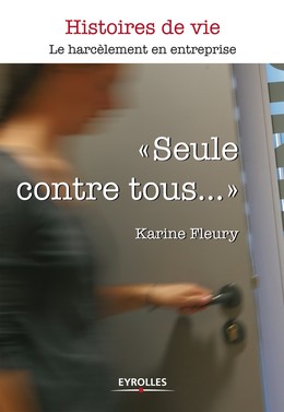 Seule contre tous... - Karine Fleury - Editions Eyrolles