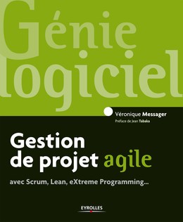 Gestion de projet agile - Véronique Messager - Editions Eyrolles