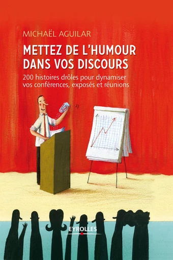 Mettez de l'humour dans votre discours - Michaël Aguilar - Editions Eyrolles