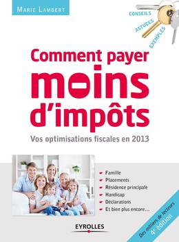 Comment payer moins d'impôts en 2013 - Marie Lambert - Editions Eyrolles