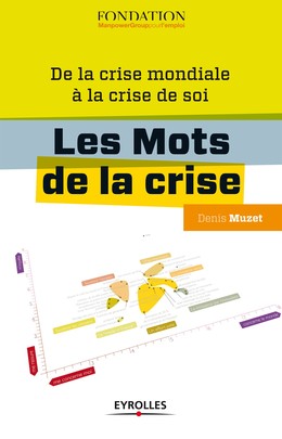 Les mots de la crise - Denis Muzet - Editions Eyrolles