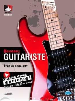 Devenez guitariste - Franck Graziano - Editions Eyrolles