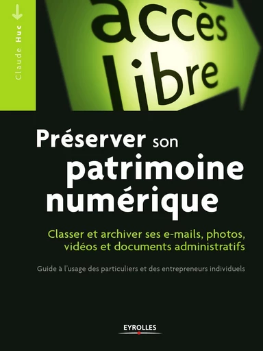 Préserver son patrimoine numérique - Claude Huc - Eyrolles