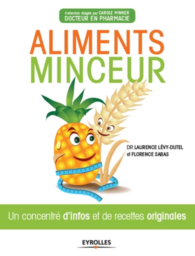 Aliments minceur - Laurence Levy-Dutel, Florence Sabas - Eyrolles