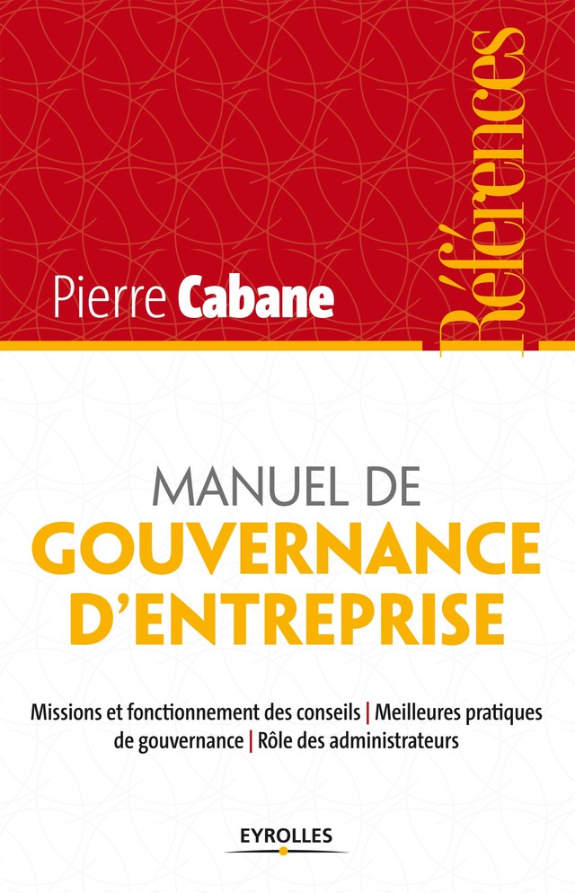 Manuel de gouvernance d'entreprise - Pierre Cabane - Editions Eyrolles