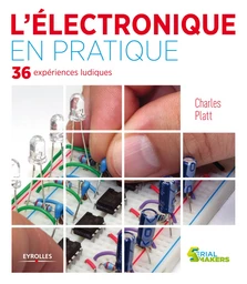 L'électronique en pratique - Charles Platt - Editions Eyrolles