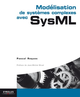 Modélisation de systèmes complexes avec SysML - Pascal Roques - Editions Eyrolles