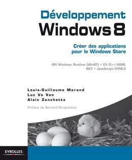 Développement Windows 8 - Créer des applications pour le Windows Store - Louis-Guillaume Morand, Alain Zanchetta - Editions Eyrolles