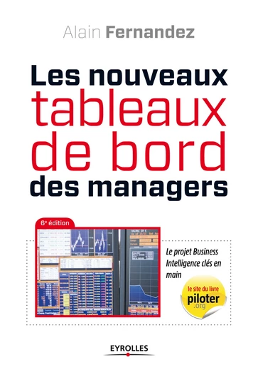 Les nouveaux tableaux de bord des managers - Alain Fernandez - Editions Eyrolles