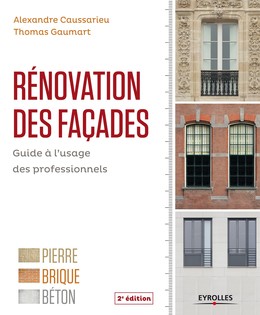 Rénovation des façades - Thomas Gaumart, Alexandre Caussarieu - Editions Eyrolles
