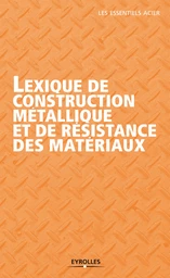 Lexique de construction métallique et de résistance des matériaux