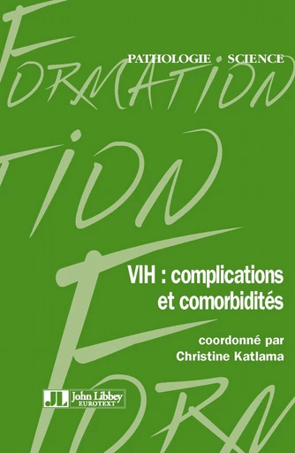 VIH - Complications et comorbidités - Christine Katlama - John Libbey