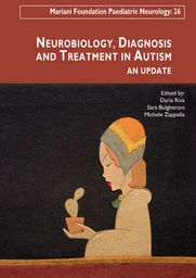 Neurobiology, Diagnosis and Treatment in Autism - An Update - Daria Riva, Sara Bulgheroni, Michele Zappella - JLE