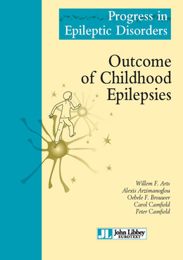 Outcome of Childhood Epilepsies - Willem F. Arts, Alexis Arzimanoglou, Oebele Brouwer, Carol Camfield, Peter Camfield - John Libbey