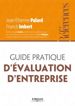 Guide pratique d'évaluation d'entreprise - Jean-Étienne Palard, Franck Imbert - Editions Eyrolles