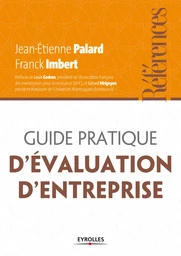 Guide pratique d'évaluation d'entreprise - Jean-Etienne Palard, Franck Imbert - Editions Eyrolles