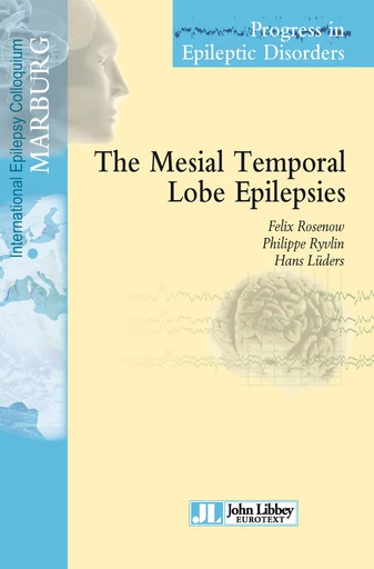 The Mesial Temporal Lobe Epilepsies - Felix Rosenow, Philippe Ryvlin, Hans O. Lüders - John Libbey