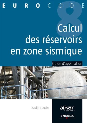 Le calcul des réservoirs en zone sismique - Xavier Lauzin - Editions Eyrolles