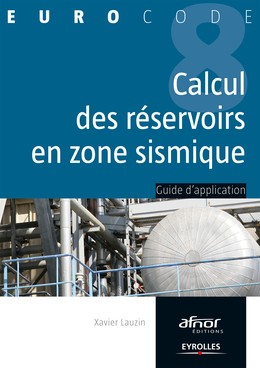 Le calcul des réservoirs en zone sismique - Xavier Lauzin - Editions Eyrolles