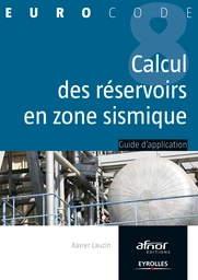 Le calcul des réservoirs en zone sismique - Xavier Lauzin - Editions Eyrolles