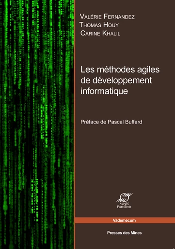 Les méthodes agiles de développement informatique - Valérie Fernandez, Thomas Houy, Carine Khalil - Presses des Mines