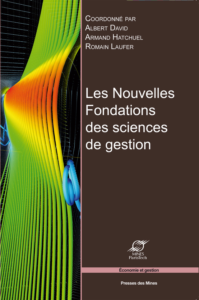 Les nouvelles fondations des sciences de gestion - Romain Laufer, Armand Hatchuel, Albert David - Presses des Mines