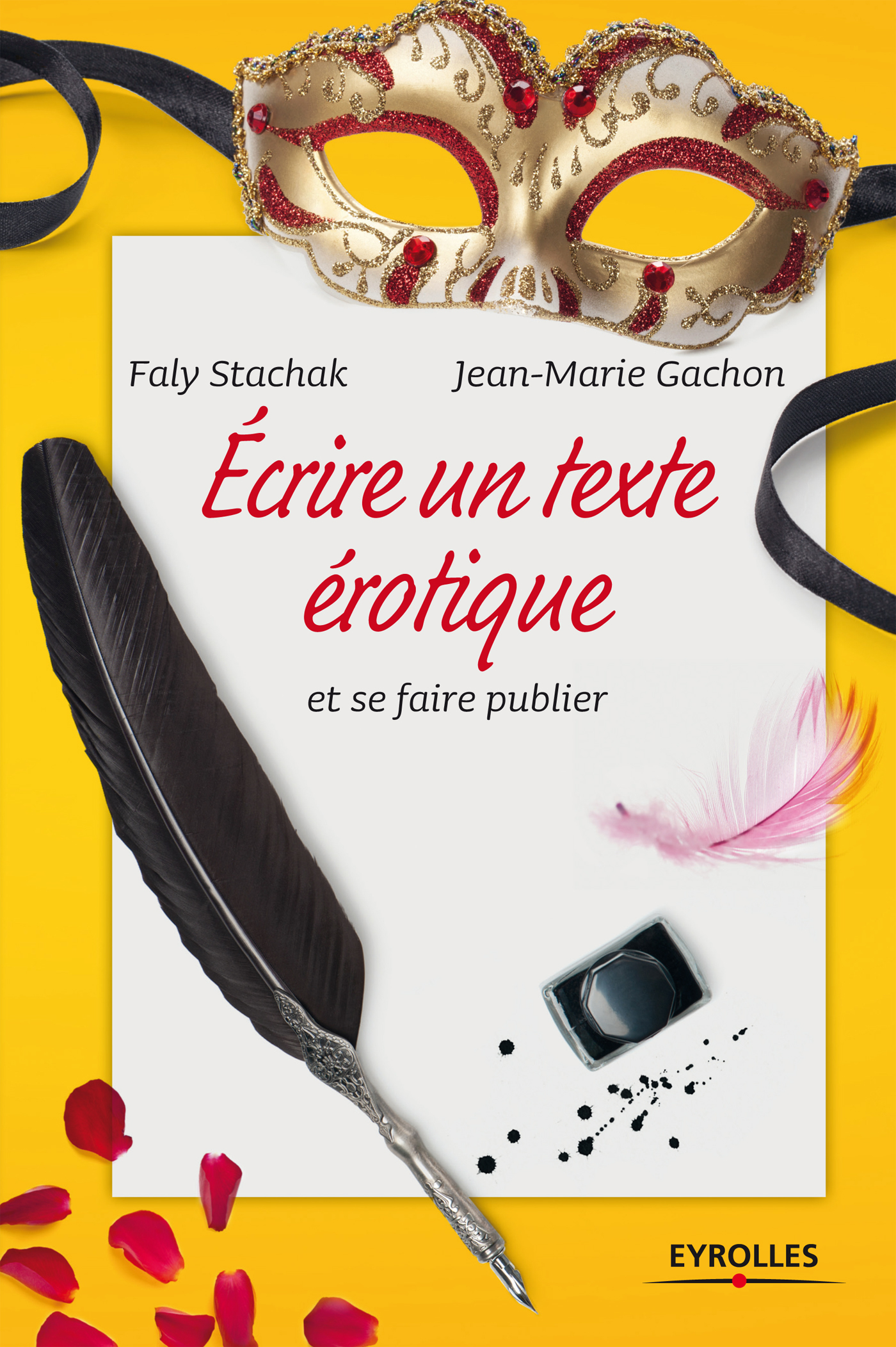 Ecrire un texte érotique et se faire publier - - Faly Stachak, Jean-Marie  Gachon (EAN13 : 9782212237474) | IziBook.Eyrolles.com : Les eBooks des  professionnels