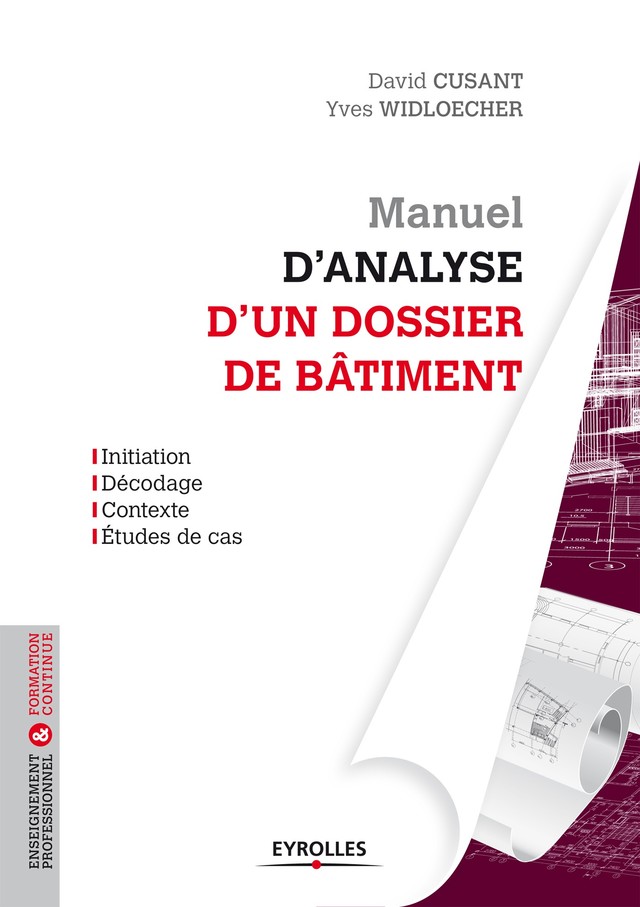 Manuel d'analyse d'un dossier de bâtiment - David Cusant, Yves Widloecher - Editions Eyrolles
