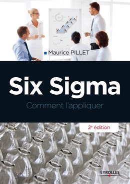 Six Sigma - Maurice Pillet - Editions Eyrolles